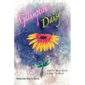 Galumptious Daisy And the Seven Spirits to Save the World