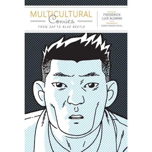 Multicultural Comics: From Zap to Blue Beetle