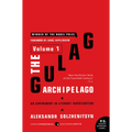 The Gulag Archipelago [Volume 1]: An Experiment in Literary Investigation