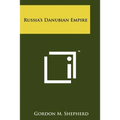 Russia's Danubian Empire
