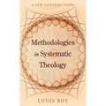 Methodologies in Systematic Theology