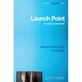 Launch Point: Community Group Mission Guide