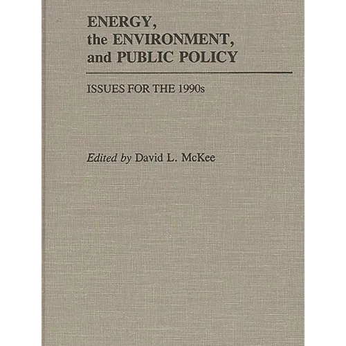 Energy, the Environment, and Public Policy: Issues for the 1990s