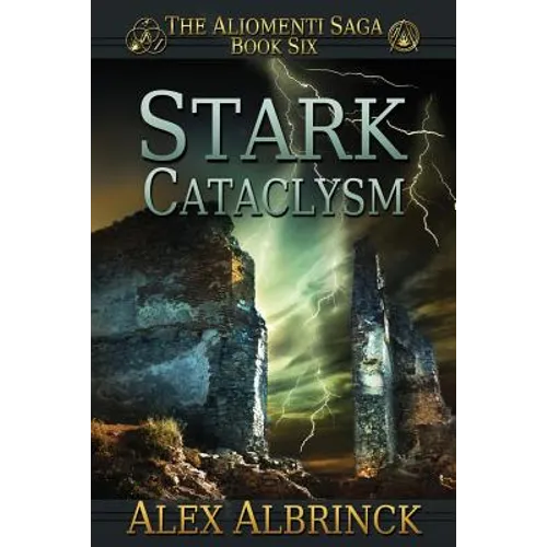Stark Cataclysm (The Aliomenti Saga - Book 6)