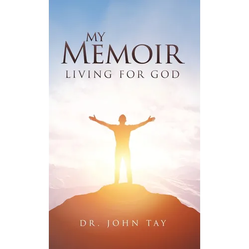 My Memoir: Living for God