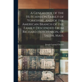 A Genealogy of the Hutchinson Family of Yorkshire, and of the American Branch of the Family Descended From Richard Hutchinson, of Salem, Mass.