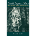 Kant's Impure Ethics: From Rational Beings to Human Beings