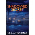 Shadowed Secret (A Thriller)