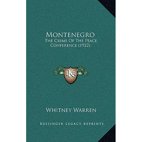 Montenegro: The Crime Of The Peace Conference (1922)