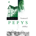 The Diary of Samuel Pepys: Volume III - 1662