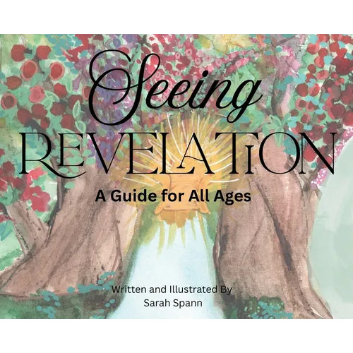 Seeing Revelation: A Guide for All Ages