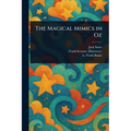 The Magical Mimics in Oz