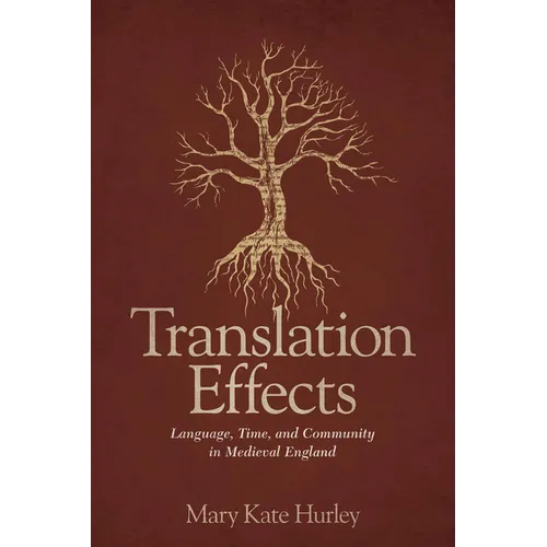 Translation Effects: Language, Time, and Community in Medieval England