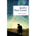 Jacob I Have Loved