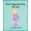 Emily Higgenbotham, The Gift