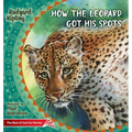 How the Leopard Got His Spots: The Best of Just So Stories