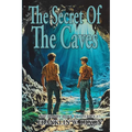 The Secret Of The Caves: A Positronic Book