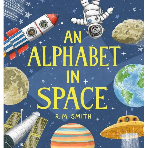 An Alphabet in Space: Outer Space, Astronomy, Planets, Space Book for Kids