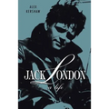 Jack London: A Life