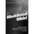 The Blacklisted Bible: Biblical Justice and the Hollywood Panic 1947-1955