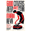 Good Citizens Need Not Fear