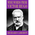 Wise Words from Victor Hugo