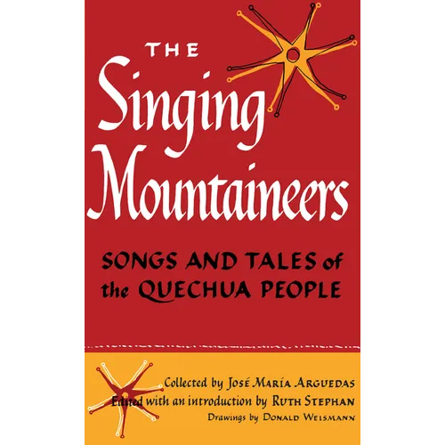 The Singing Mountaineers: Songs and Tales of the Quechua People
