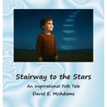 Stairway to the Stars: An Inspirational Folk Tale