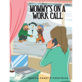 Mommy's on a Work Call