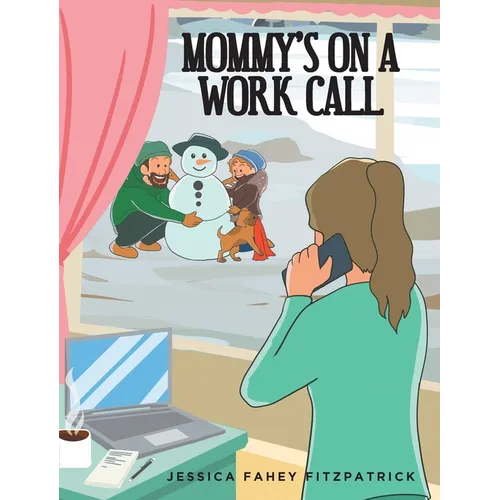 Mommy's on a Work Call