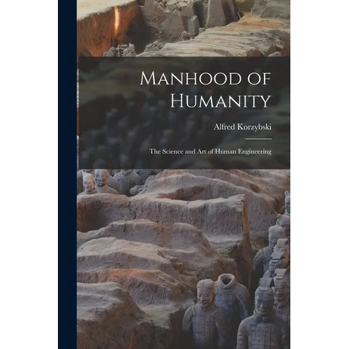 Manhood of Humanity: The Science and Art of Human Engineering