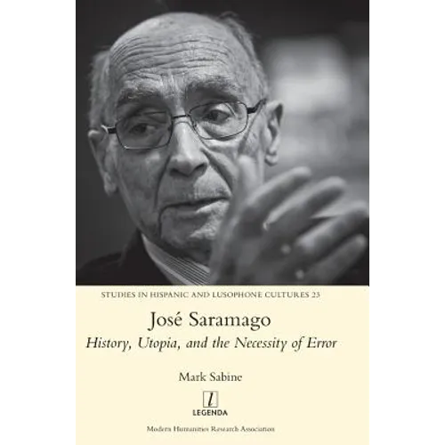 José Saramago: History, Utopia, and the Necessity of Error