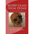 40,000 Years from Home: A History of Human Aggression