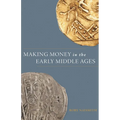 Making Money in the Early Middle Ages