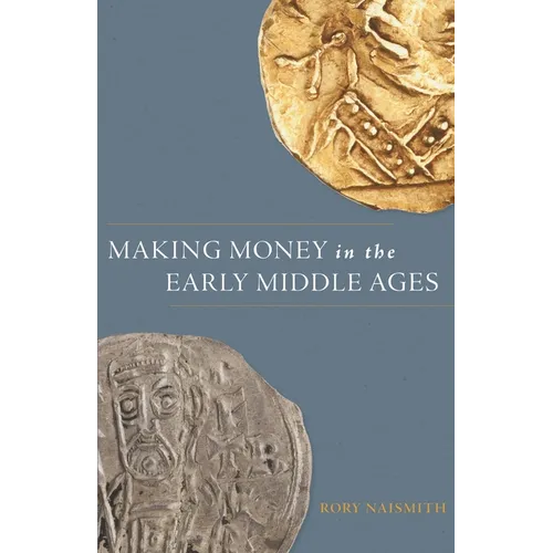 Making Money in the Early Middle Ages