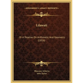 Lilawati: Or A Treatise On Arithmetic And Geometry (1816)