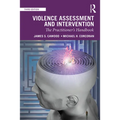 Violence Assessment and Intervention: The Practitioner's Handbook