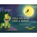 Could You Ever Love a Witch?