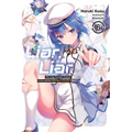 Liar, Liar, Vol. 6: The Lying Transfer Student Is Accused by Defenders of Justice Volume 6