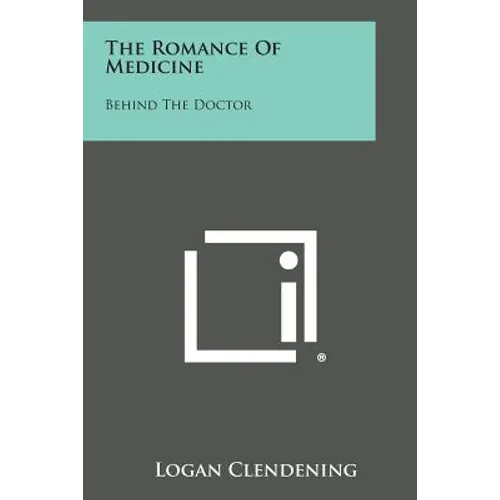 The Romance of Medicine: Behind the Doctor