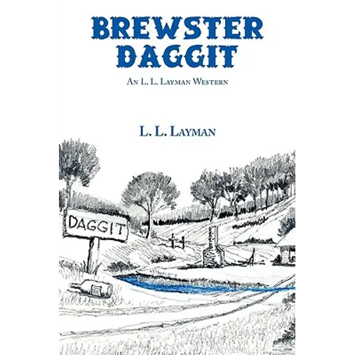 Brewster Daggit: An L. L. Layman Western