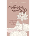 Creating a New Self: Transforming self healing poetry