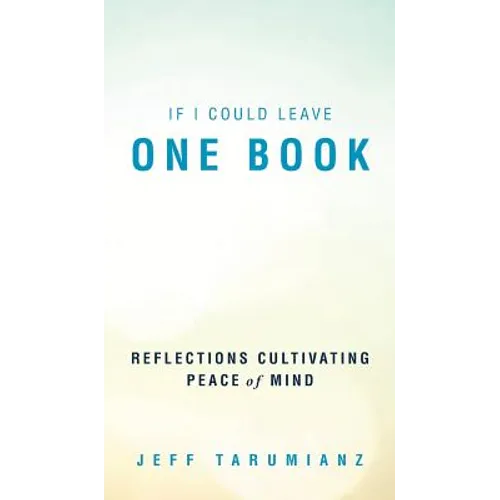 If I Could Leave One Book: Reflections Cultivating Peace of Mind