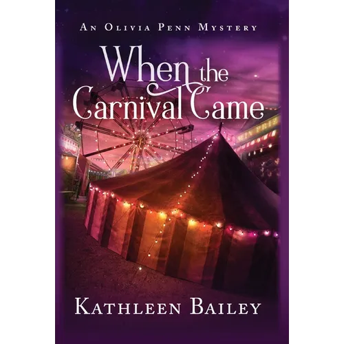 When the Carnival Came: An Olivia Penn Mystery
