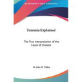 Toxemia Explained: The True Interpretation of the Cause of Disease