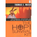The Hopi Survival Kit: The Prophecies, Instructions and Warnings Revealed by the Last Elders