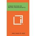 A Brief History of Milton, Massachusetts