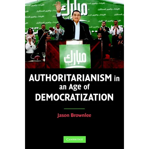 Authoritarianism in an Age of Democratization