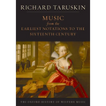 Music from the Earliest Notations to the Sixteenth Century: The Oxford History of Western Music