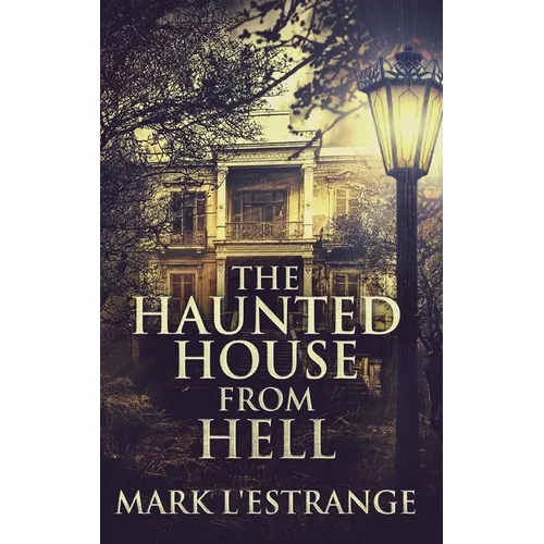 The Haunted House From Hell